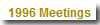 1996 Meetings